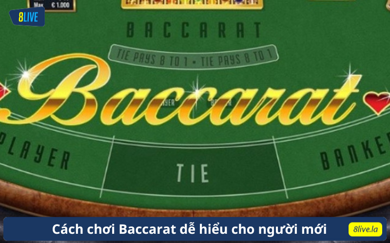 Cách chơi Baccarat dễ hiểu